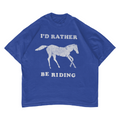 RATHER BE RIDING TEE